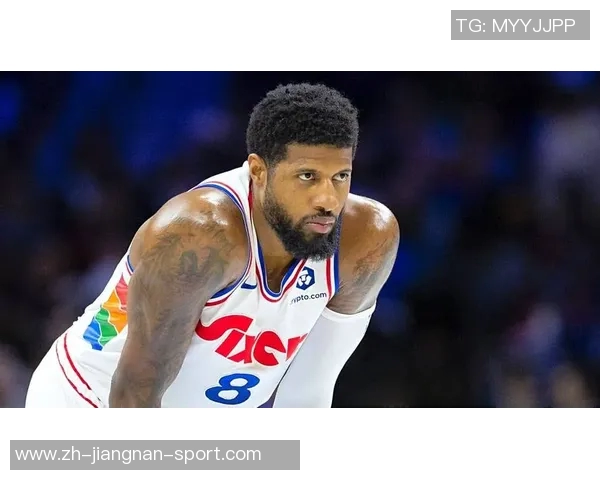 76人主帅纳斯透露乔治连续缺席两年或将缺席新赛季揭幕战