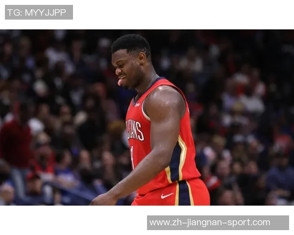 锡安重返赛场湖人胜率高达688鹈鹕仅312面临挑战